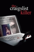 Убийца в социальной сети    / The Craigslist Killer