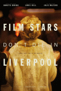 Кинозвезды не умирают в Ливерпуле / Film Stars Don't Die in Liverpool