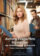 Тайны Авроры Тигарден: наследство, за которое можно и умереть / Aurora Teagarden Mysteries: An Inheritance to Die For