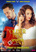 Убей меня, любимый / Öldür Beni Sevgilim