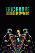 Эрик Андре: узаконить все / Eric Andre: Legalize Everything