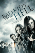 Плохие дети отправляются в ад    / Bad Kids Go to Hell