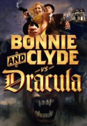 Бонни и Клайд против Дракулы    / Bonnie & Clyde vs. Dracula