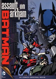 Бэтмен: Нападение на Аркхэм    / Batman: Assault on Arkham