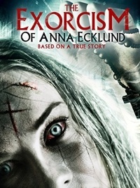 Экзорцизм Анны Экланд / The Exorcism of Anna Ecklund