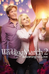 Свадебный марш 2 / Wedding March 2: Resorting to Love