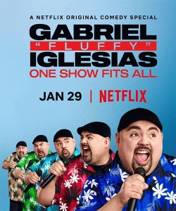 Габриэль Иглесиас: Одно шоу на всех / Gabriel «Fluffy» Iglesias: One Show Fits All