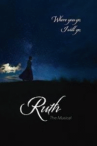 Рут: Мюзикл / Ruth the Musical