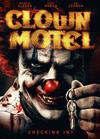 Мотель клоунов: Восставшие / Clown Motel: Spirits Arise