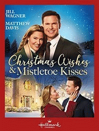 Рождественские желания и поцелуи под омелой / Christmas Wishes & Mistletoe Kisses