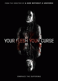 Твоя плоть, твоё проклятье / Your Flesh, Your Curse