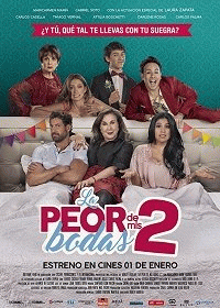 Моя худшая свадьба 2 / La Peor de Mis Bodas 2