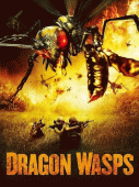 Драконовые осы    / Dragon Wasps