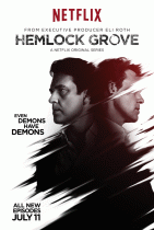 Хемлок Гроув  / Hemlock Grove