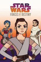 Звёздные войны: Силы судьбы / Star Wars: Forces of Destiny